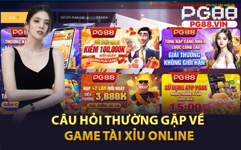 Câu Hỏi Thường Gặp Về Game Tài Xỉu Online